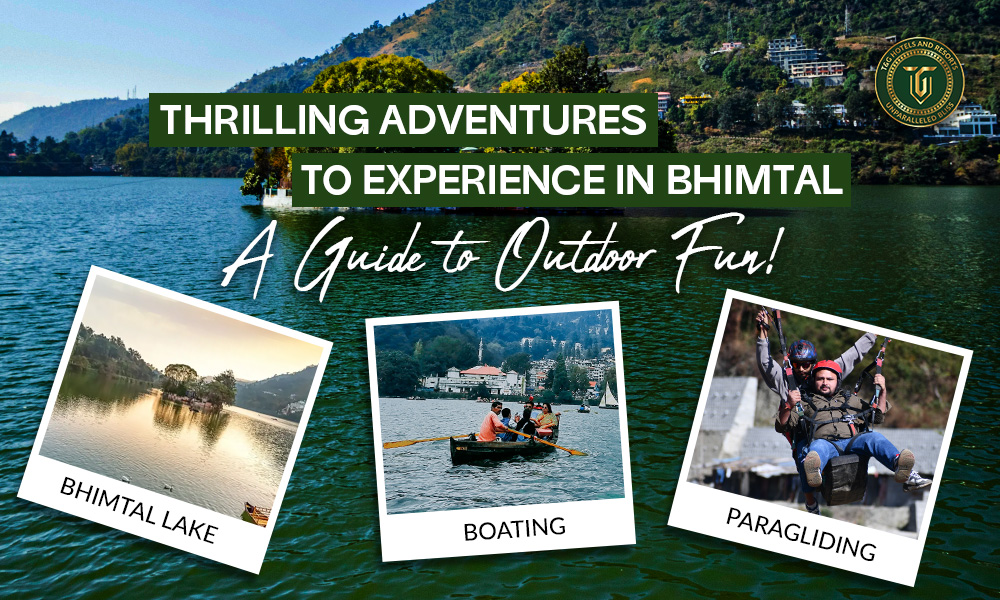 Thrilling Adventures to Experience in Bhimtal: A Guide to Outdoor Fun!